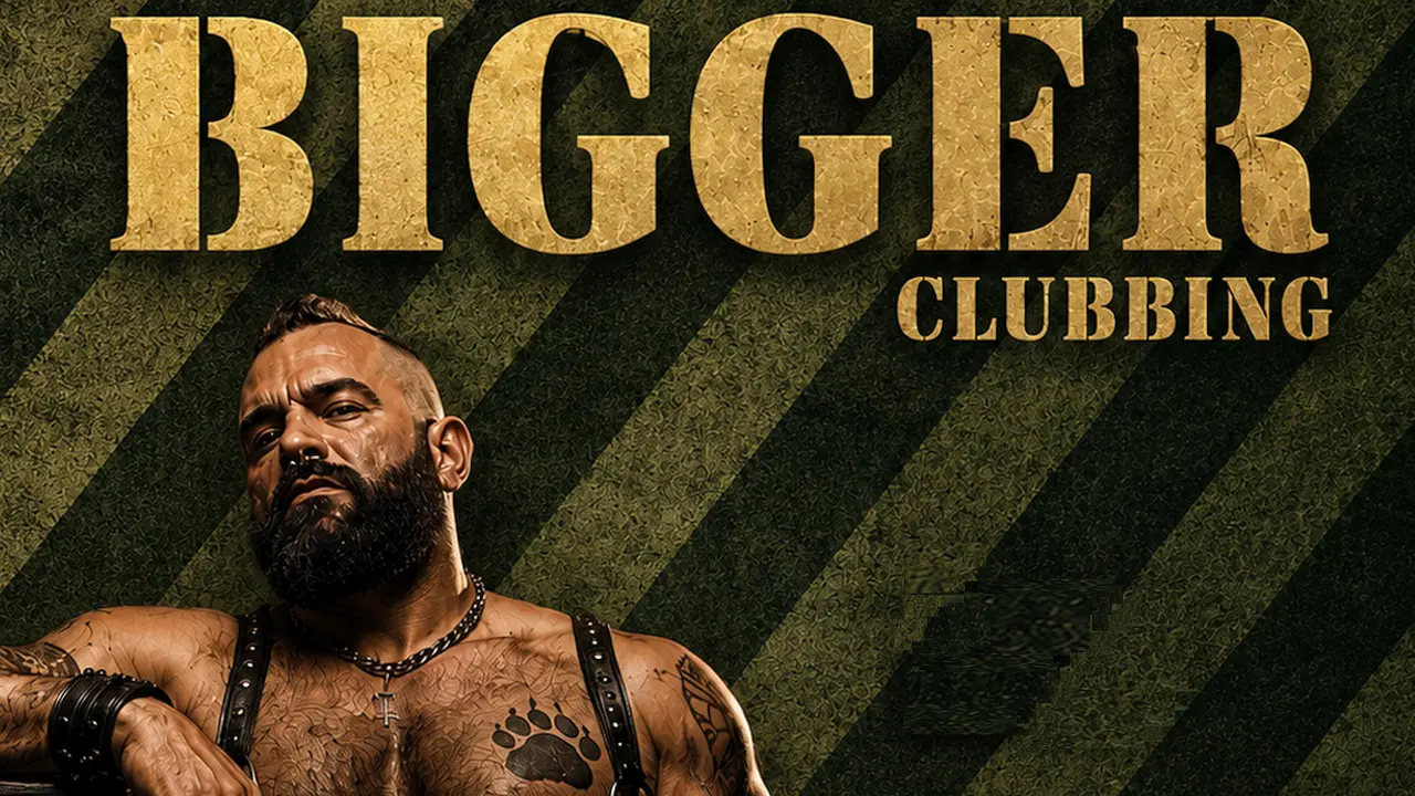 BIGGER Clubbing